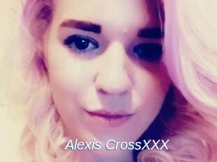 Alexis_CrossXXX