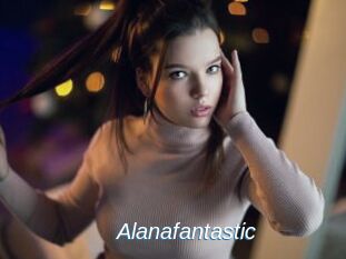 Alanafantastic