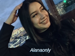 Alanaonly