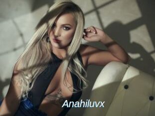 Anahiluvx