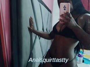 Analsquirttastty