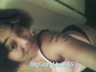 BigGorgMami69