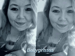 Babygirlssss