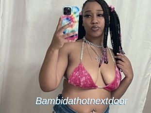 Bambidathotnextdoor