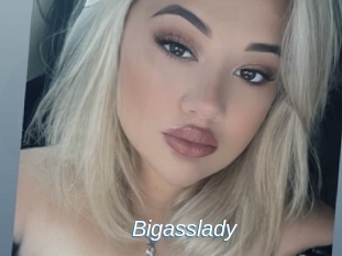Bigasslady