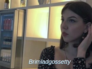 Brimladgossetty