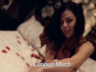 Curious_Much