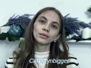 Catherynbigger