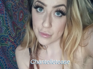 Chantelletease