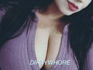 DIRTYWHORE