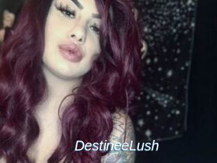 DestineeLush
