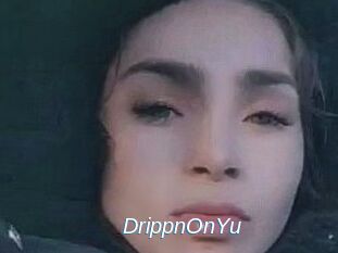 DrippnOnYu
