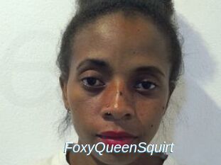 FoxyQueenSquirt Ejaculations Féminines