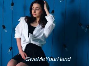 GiveMeYourHand