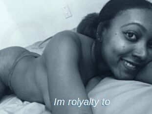 Im_rolyalty_to