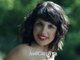 IwillCatchYa