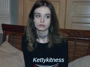 Kettykitness