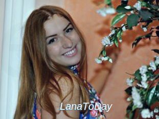 LanaToDay