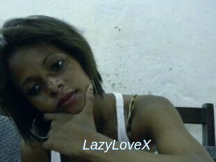 LazyLoveX