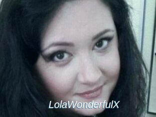 LolaWonderfulX