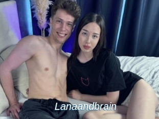 Lanaandbrain