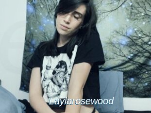 Laylarosewood