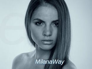 MilanaWay