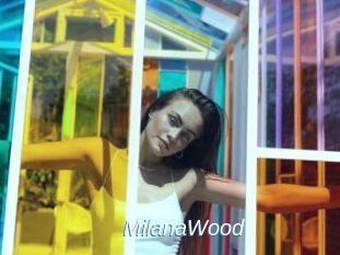 MilanaWood