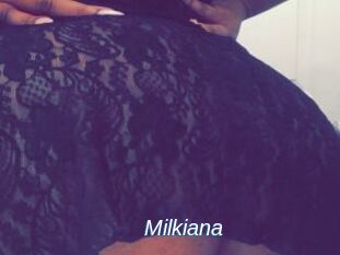 Milkiana