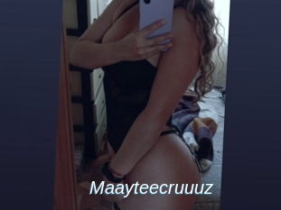 Maayteecruuuz