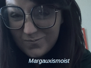 Margauxismoist