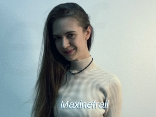 Maxinefrail