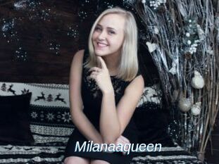 Milanaaqueen