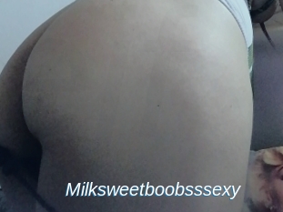 Milksweetboobsssexy