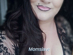 Momslave