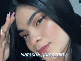 Natasha_gomezdirty