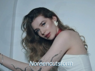 Noreencutsforth