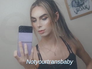 Notyourtransbaby