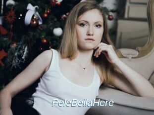 PeleBellaHere