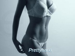 Prettyhana