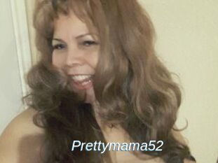 Prettymama52