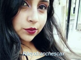Rileyxfranchescax