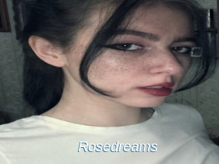 Rosedreams
