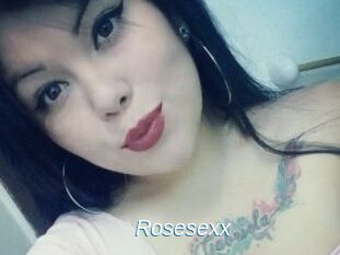 Rosesexx