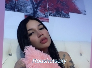 Roushotsexy