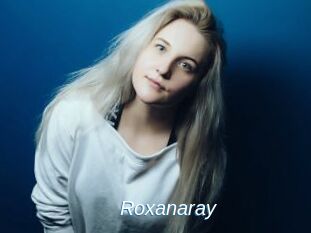 Roxanaray