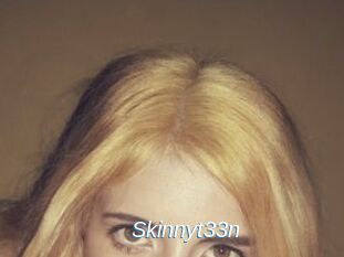 Skinnyt33n