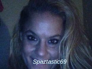 Spaztastic69