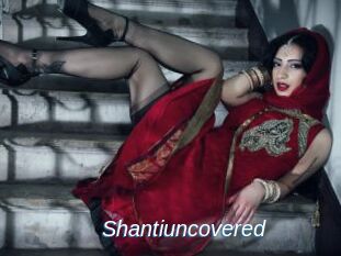 Shantiuncovered