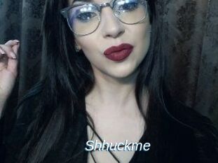 Shhuckme